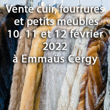 Vente cuir, fourrures et petits meubles 10, 11 et 12 février 2022 à Emmaüs Cergy
